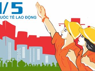 Ngày Quốc tế Lao động 1/5: Tôn vinh những hy sinh thầm lặng