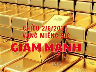 Chiều ngày 2/6/2025, giá vàng miếng SJC trong nước quay đầu giảm mạnh bất chấp vàng thế giới tăng nhanh